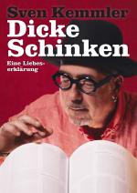 Sven Kemmler - DICKE SCHINKEN - Eine Liebeserklärung